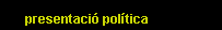 presentaci&oacute; pol&iacute;tica